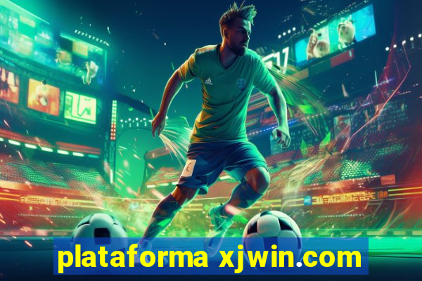 plataforma xjwin.com